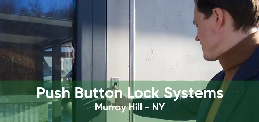 Push Button Lock Systems Murray Hill - NY