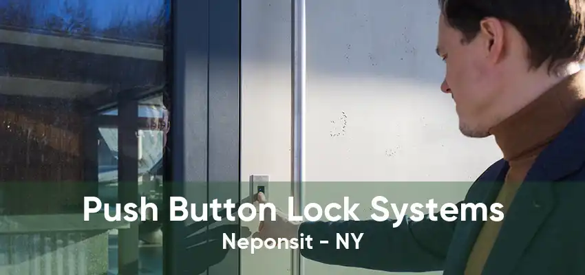 Push Button Lock Systems Neponsit - NY