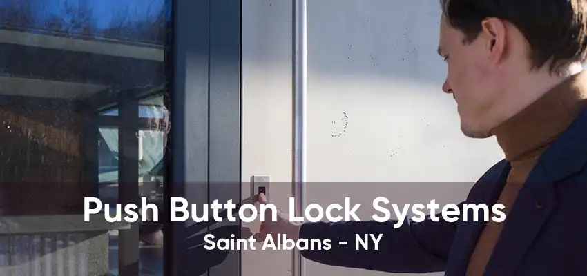 Push Button Lock Systems Saint Albans - NY