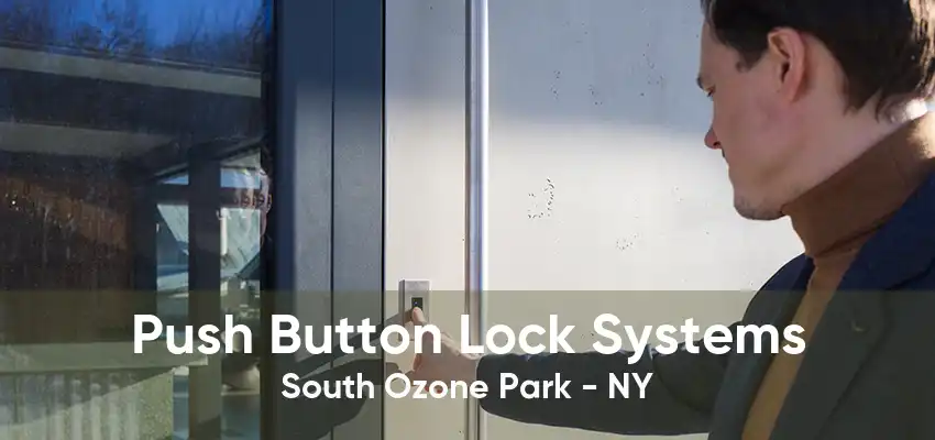 Push Button Lock Systems South Ozone Park - NY