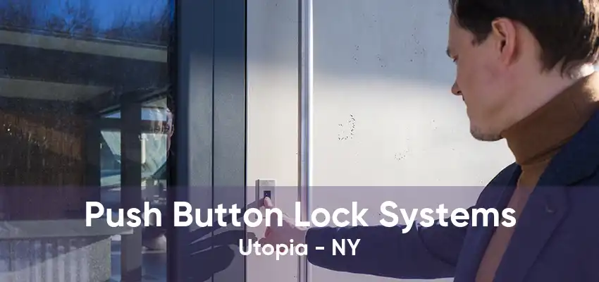 Push Button Lock Systems Utopia - NY