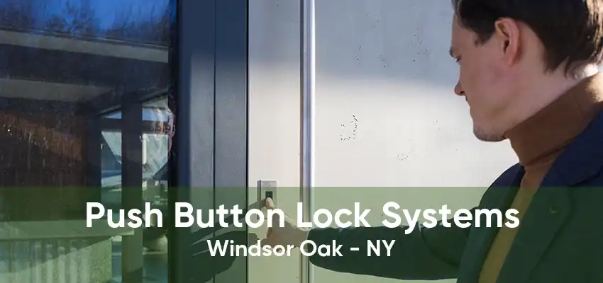 Push Button Lock Systems Windsor Oak - NY