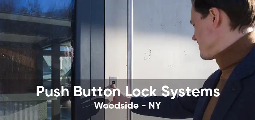 Push Button Lock Systems Woodside - NY