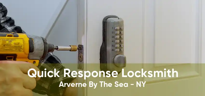 Quick Response Locksmith Arverne By The Sea - NY