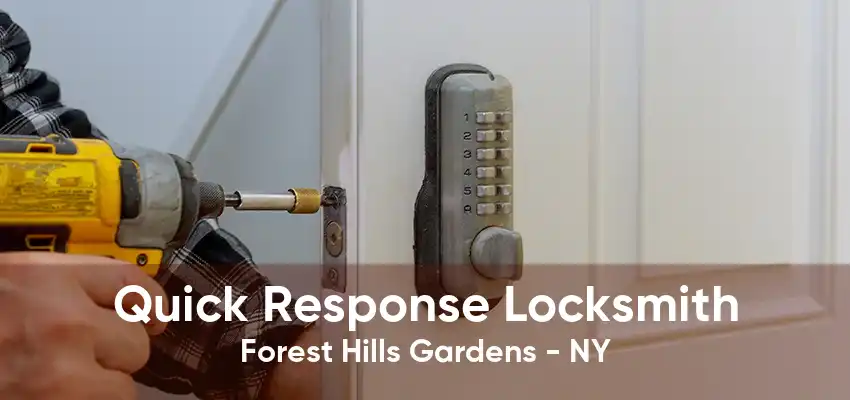 Quick Response Locksmith Forest Hills Gardens - NY