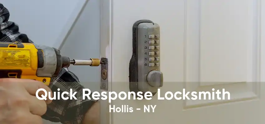 Quick Response Locksmith Hollis - NY