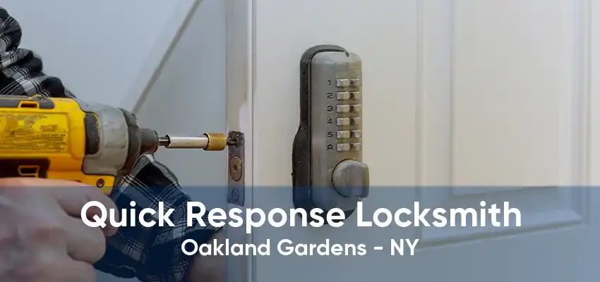 Quick Response Locksmith Oakland Gardens - NY