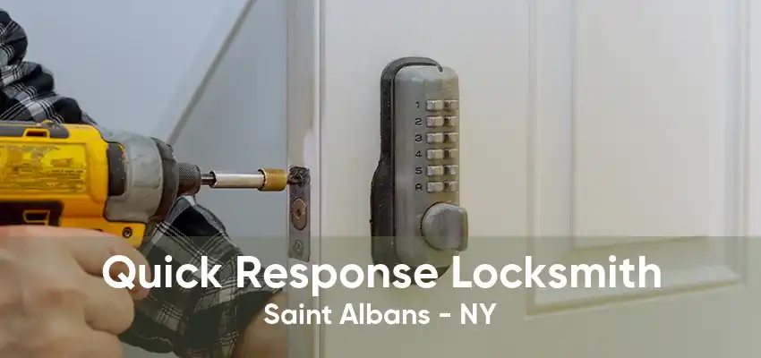 Quick Response Locksmith Saint Albans - NY