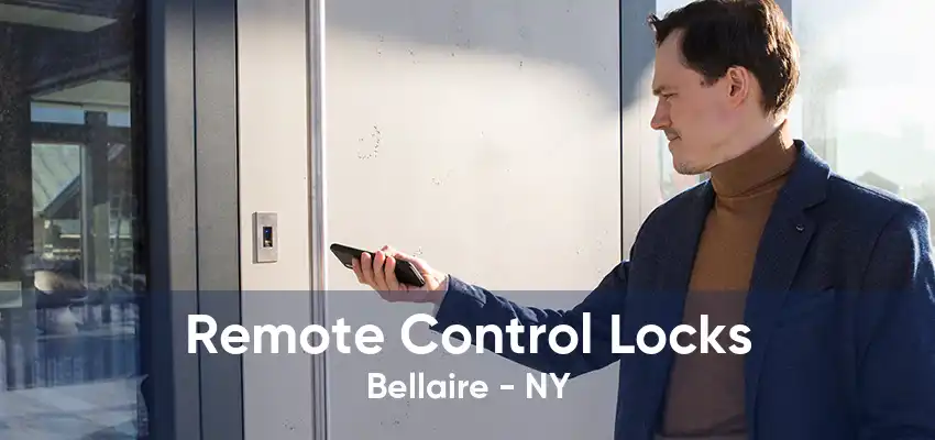 Remote Control Locks Bellaire - NY