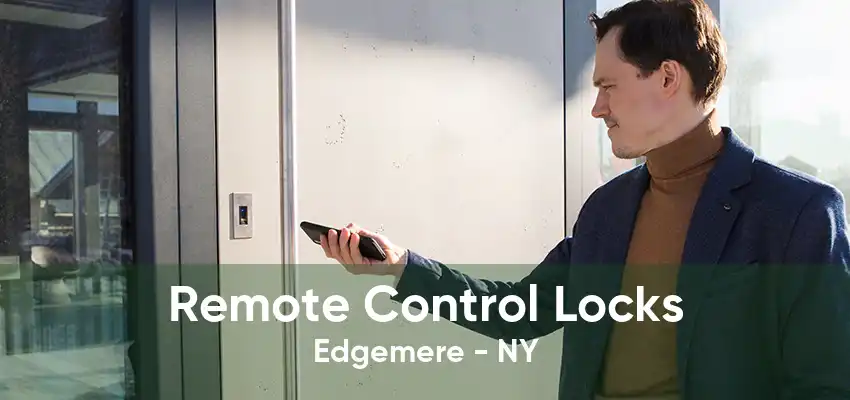 Remote Control Locks Edgemere - NY