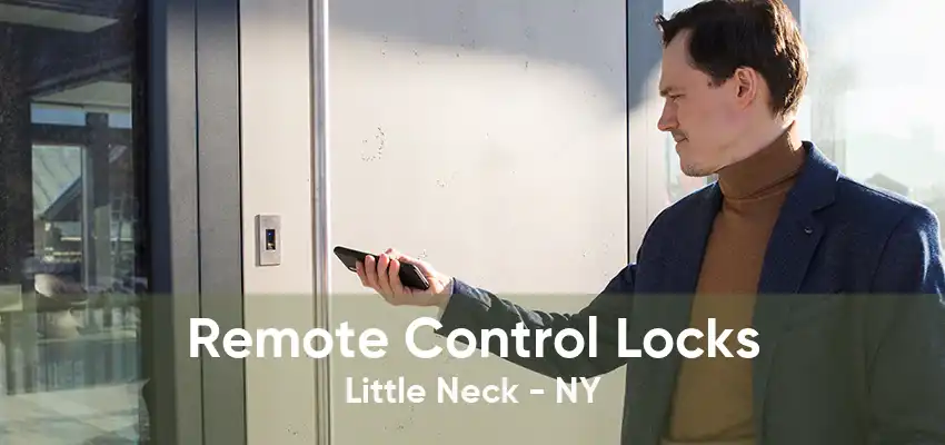 Remote Control Locks Little Neck - NY