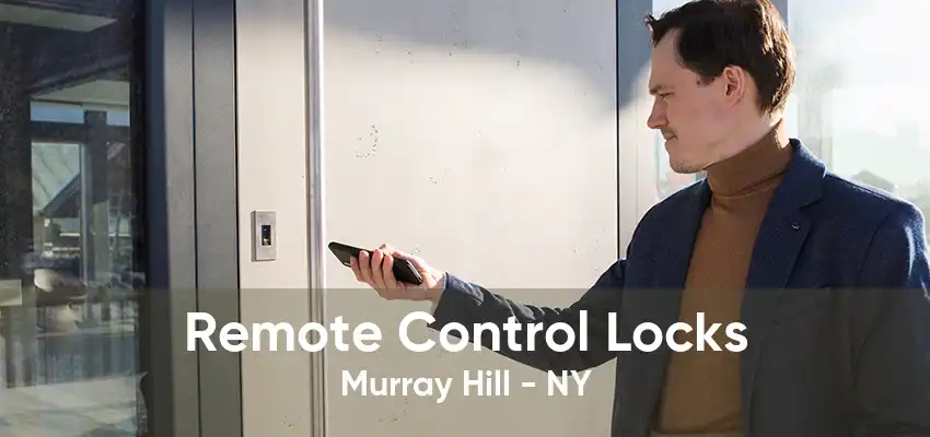 Remote Control Locks Murray Hill - NY