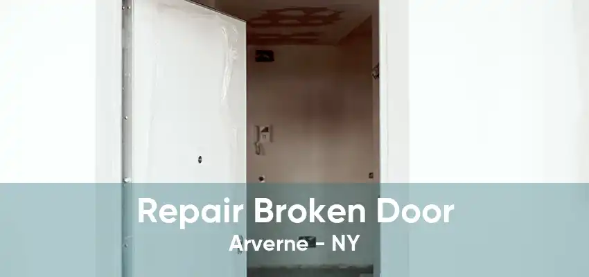 Repair Broken Door Arverne - NY