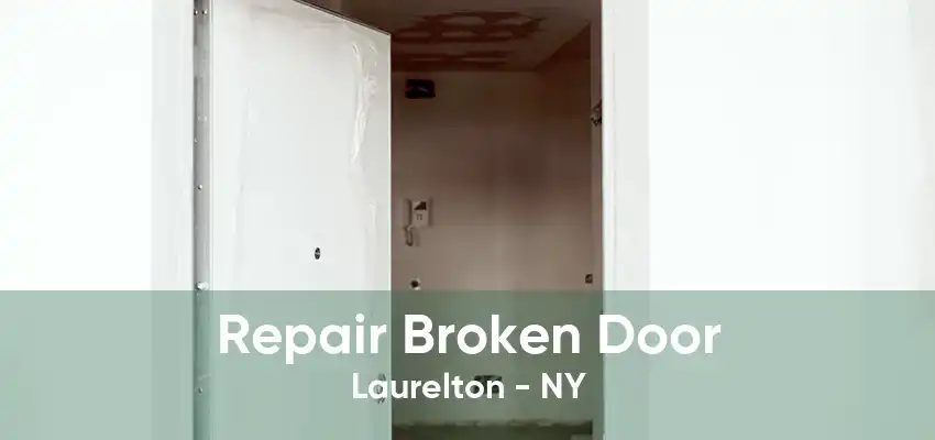 Repair Broken Door Laurelton - NY