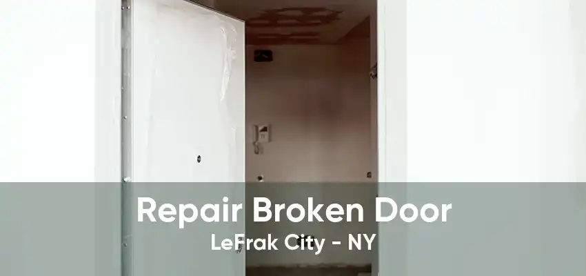 Repair Broken Door LeFrak City - NY