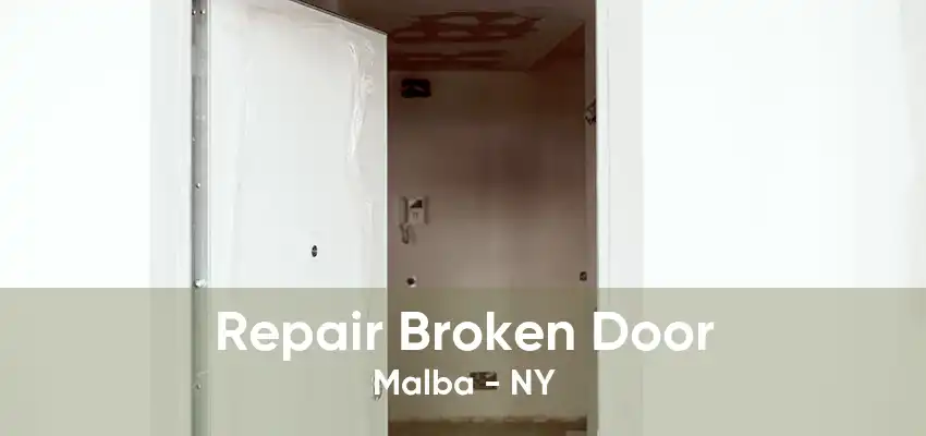 Repair Broken Door Malba - NY