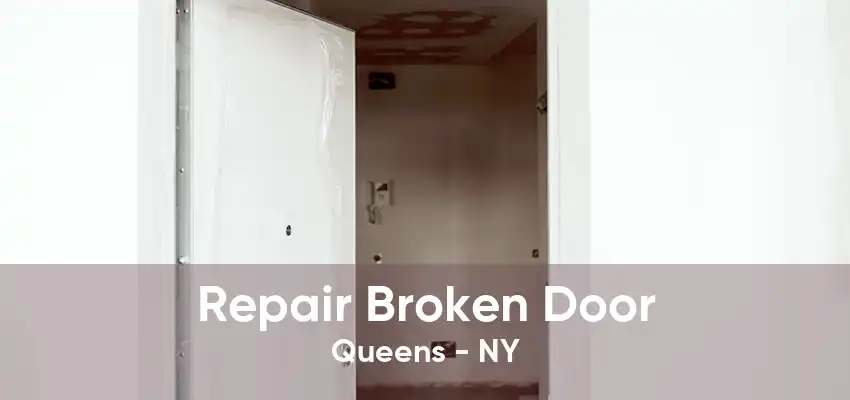 Repair Broken Door Queens - NY