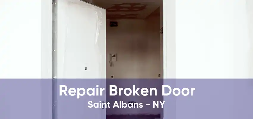 Repair Broken Door Saint Albans - NY