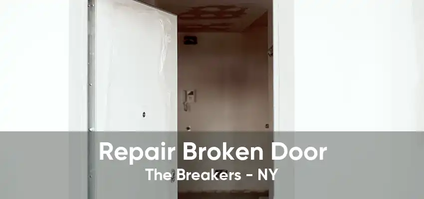 Repair Broken Door The Breakers - NY