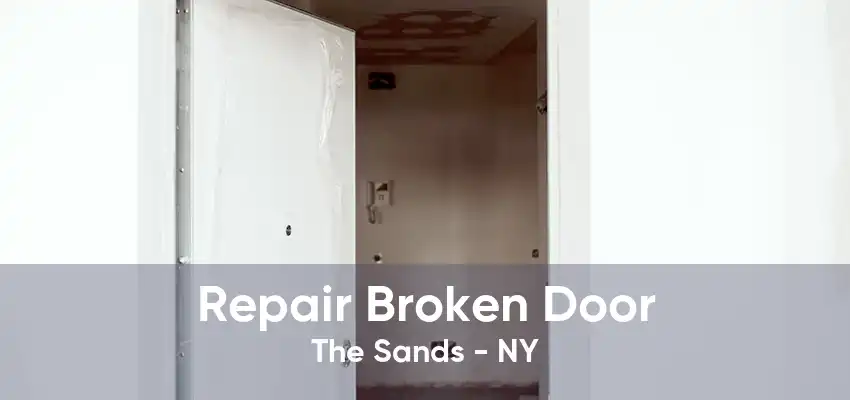 Repair Broken Door The Sands - NY