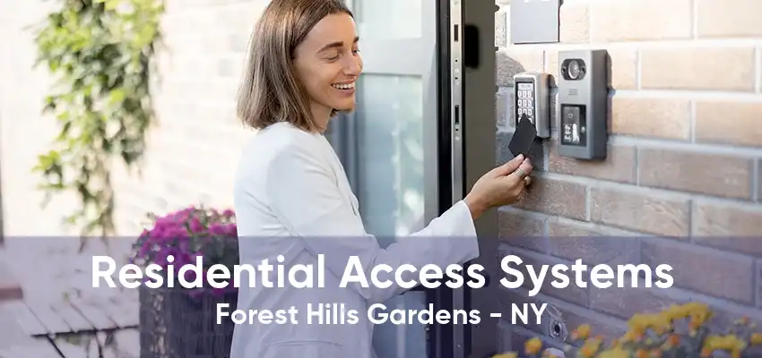 Residential Access Systems Forest Hills Gardens - NY