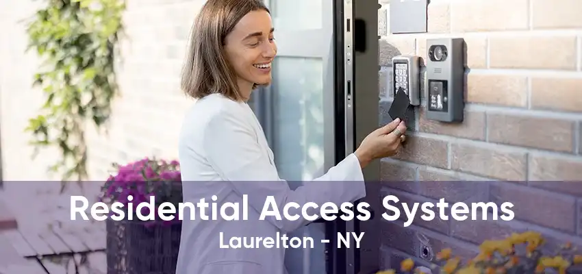 Residential Access Systems Laurelton - NY