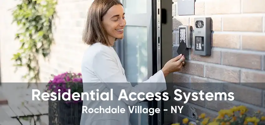 Residential Access Systems Rochdale Village - NY