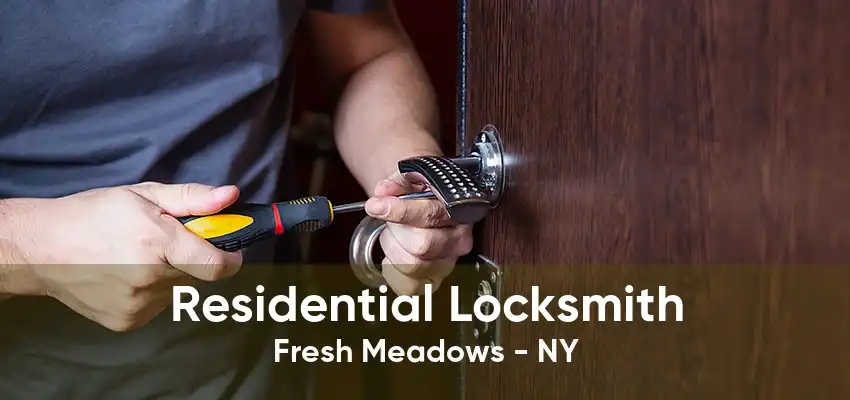 Residential Locksmith Fresh Meadows - NY