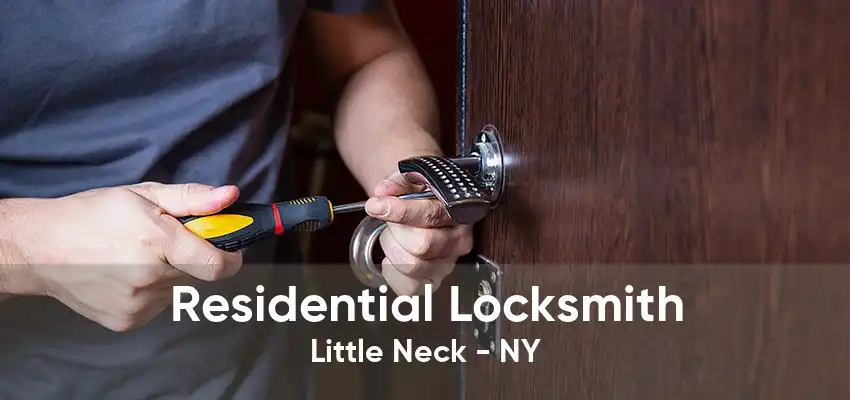 Residential Locksmith Little Neck - NY