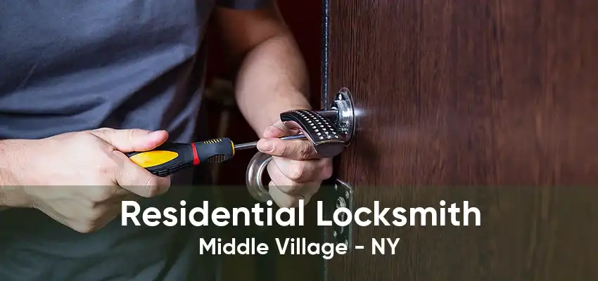 Residential Locksmith Middle Village - NY