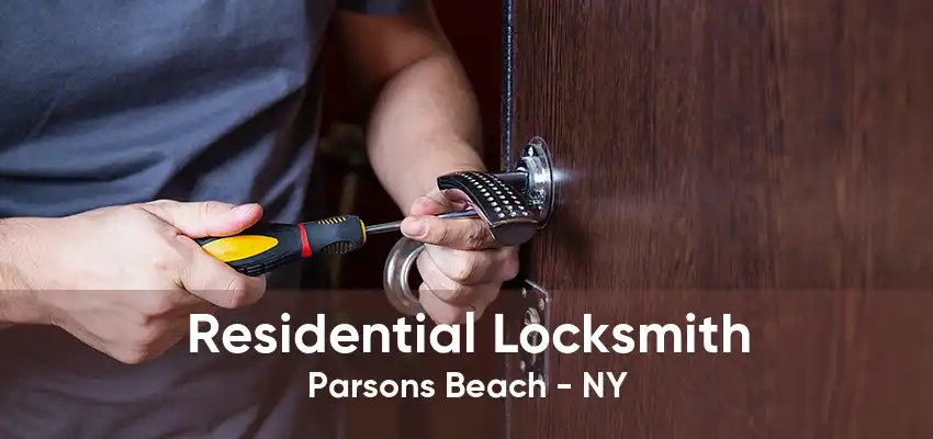 Residential Locksmith Parsons Beach - NY