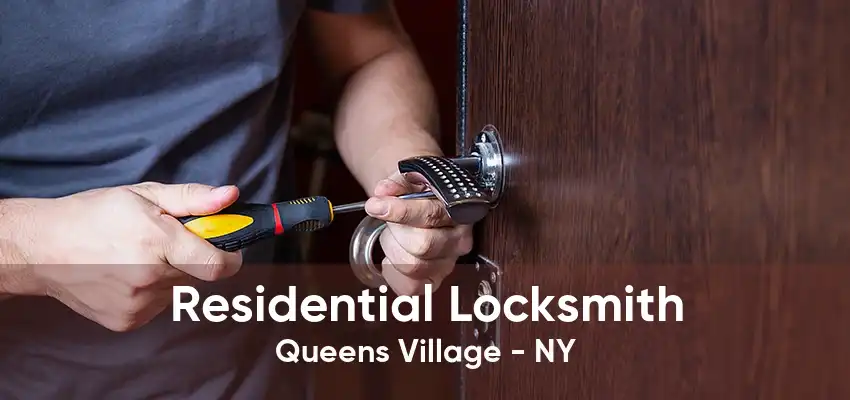 Residential Locksmith Queens Village - NY