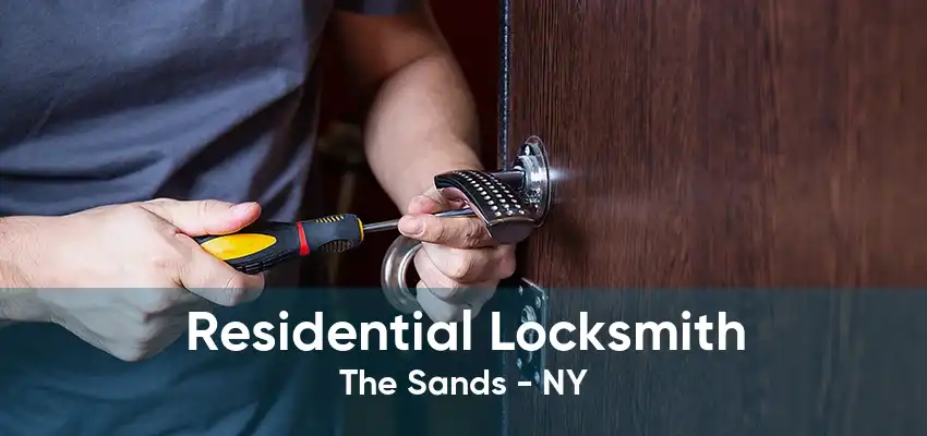 Residential Locksmith The Sands - NY