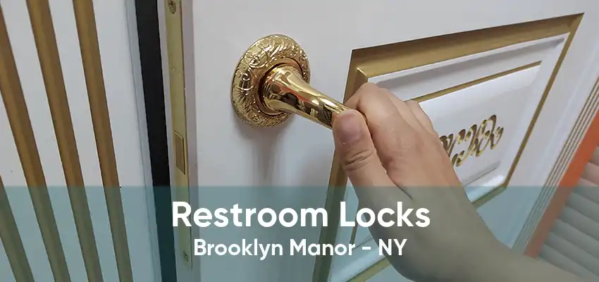 Restroom Locks Brooklyn Manor - NY