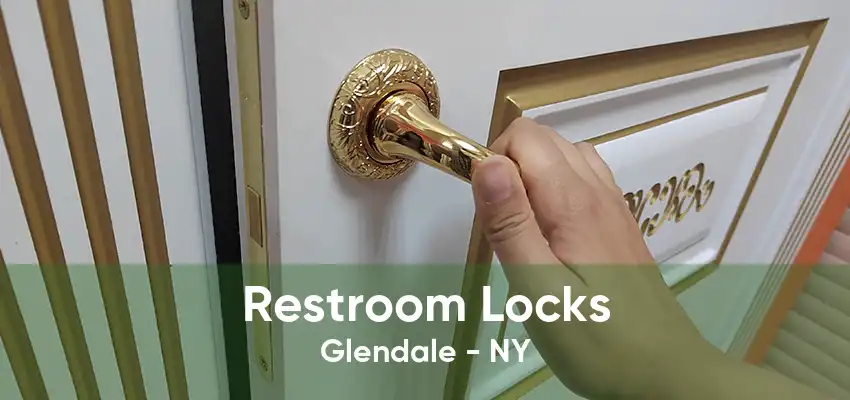 Restroom Locks Glendale - NY