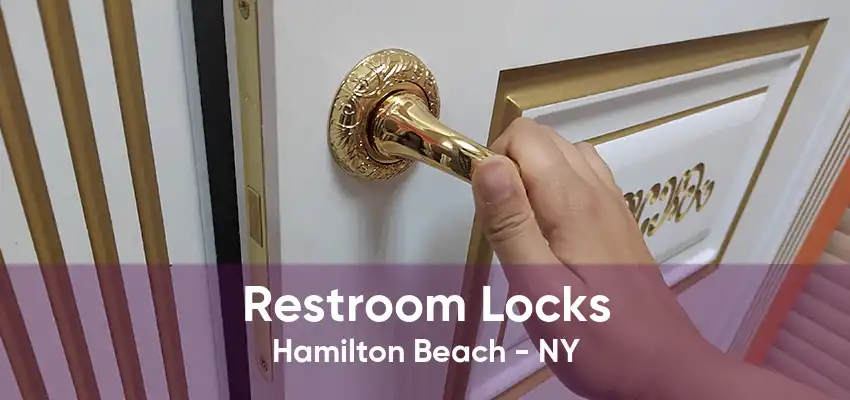 Restroom Locks Hamilton Beach - NY