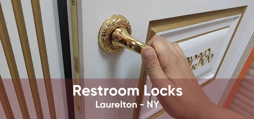 Restroom Locks Laurelton - NY