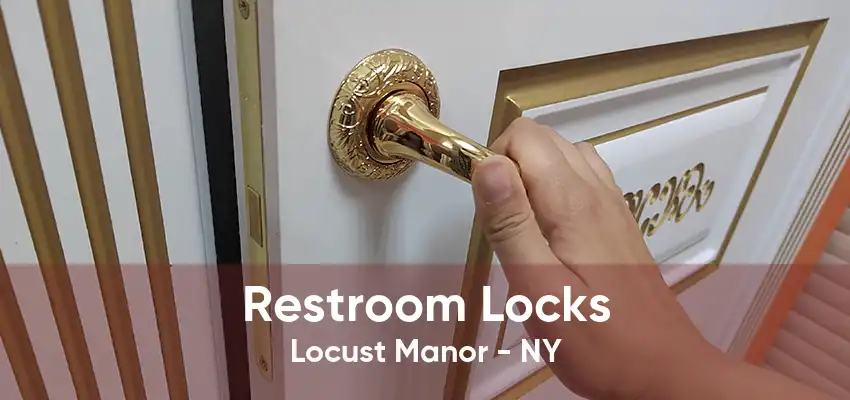 Restroom Locks Locust Manor - NY