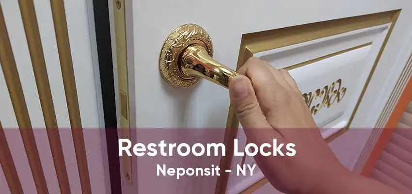 Restroom Locks Neponsit - NY