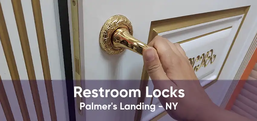 Restroom Locks Palmer's Landing - NY