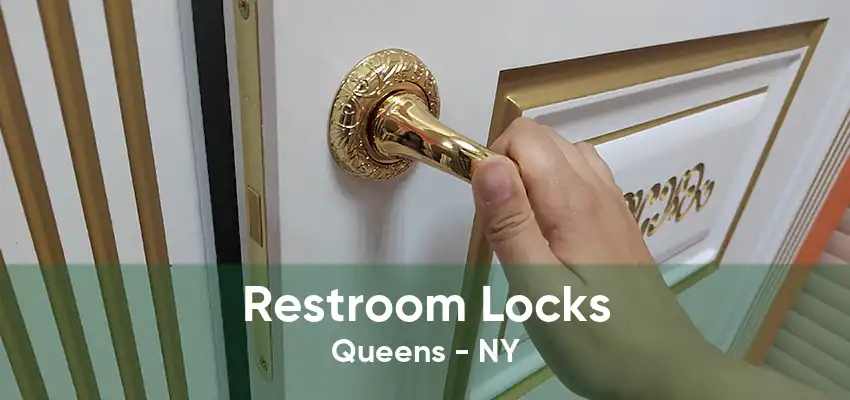 Restroom Locks Queens - NY