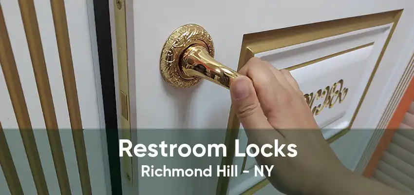 Restroom Locks Richmond Hill - NY