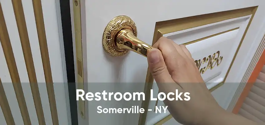 Restroom Locks Somerville - NY