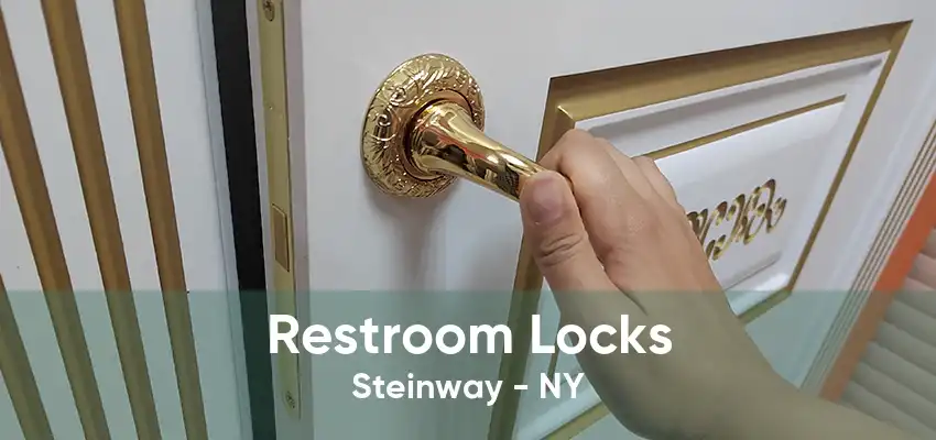 Restroom Locks Steinway - NY