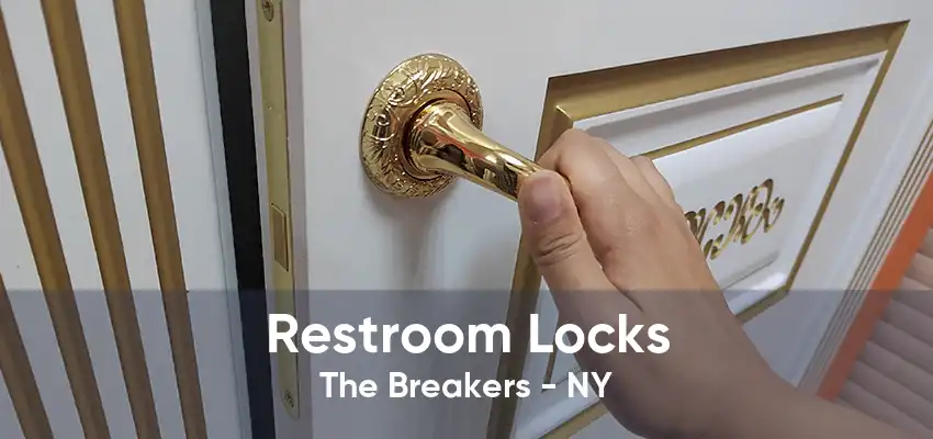 Restroom Locks The Breakers - NY