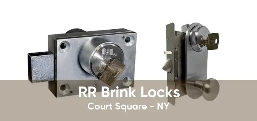 RR Brink Locks Court Square - NY