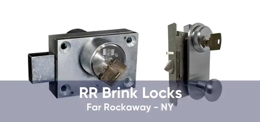 RR Brink Locks Far Rockaway - NY