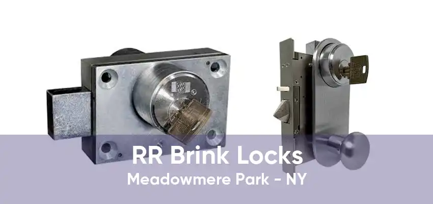 RR Brink Locks Meadowmere Park - NY