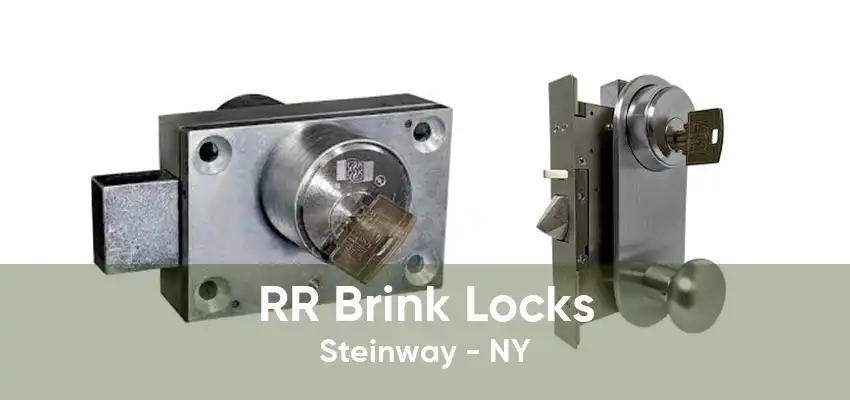 RR Brink Locks Steinway - NY