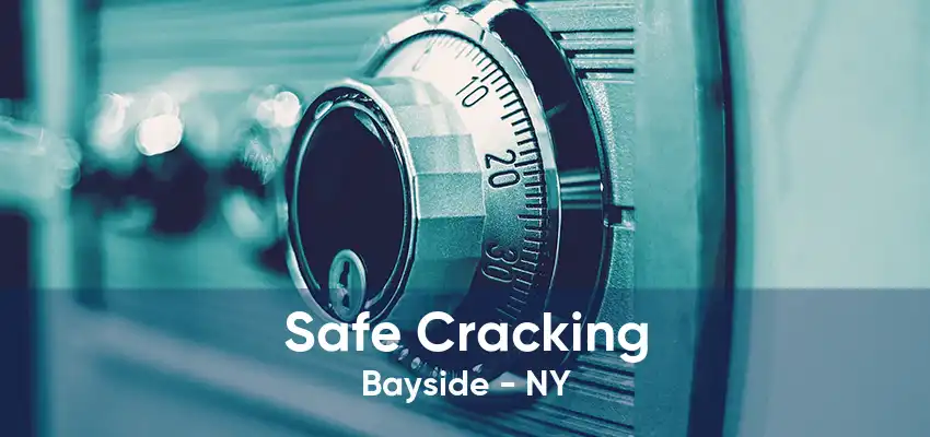 Safe Cracking Bayside - NY